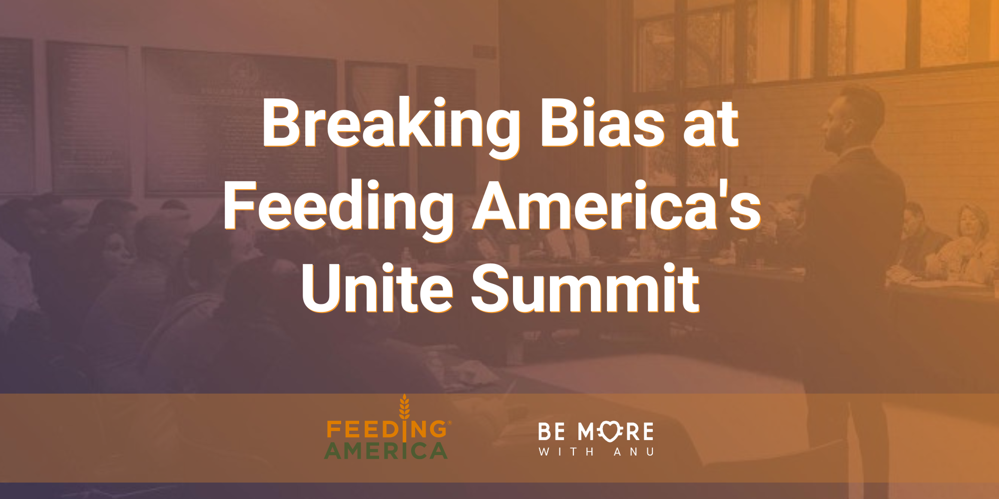 Breaking Bias at Feeding America's Unite Conference